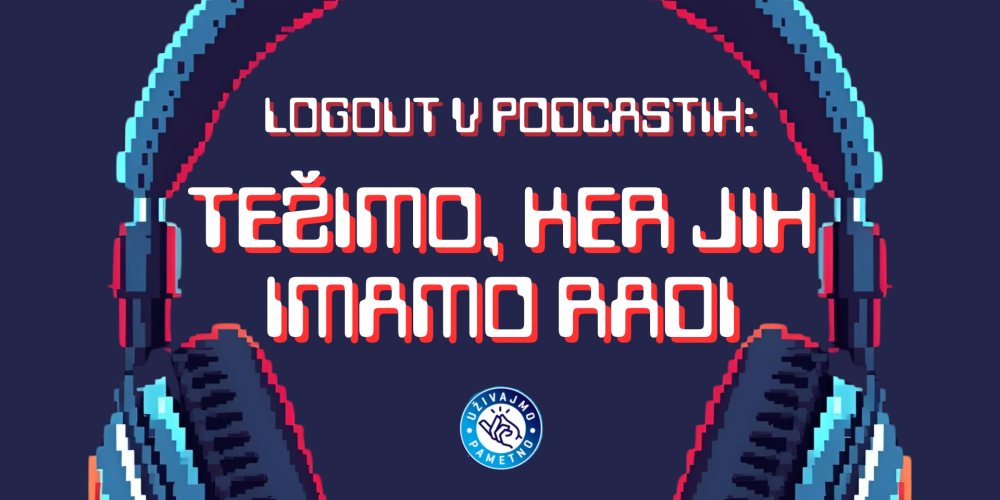 Logout v podcastih Uzivajmo v sportu pametno3