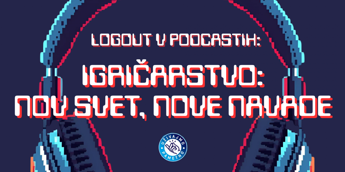 Logout v podcastih Uzivajmo v sportu pametno