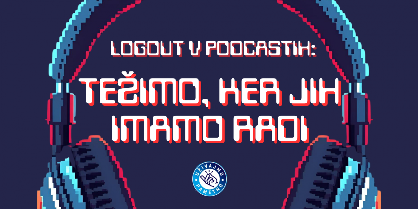 Logout v podcastih Uzivajmo v sportu pametno3